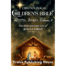 Chronological Children's Bible Gospel Series Volume 1: The Birth and Early Life of Jesus Christ