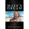 Maya's Dream