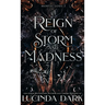 A Reign of Storm and Madness
