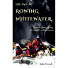 The Tao of Rowing Whitewater