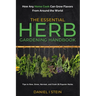 The Essential Herb Gardening Handbook: How Any Home Cook Can Grow Flavors from Around the World - Tips to Sow, Grow, Harvest, and Cook 20 Popular Herb