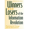 Winners and Losers of the Information Revolution: Psychosocial Change and Its Discontents