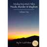 Smoky Mountain Tales, Volume 1: Feuds, Murder & Mayhem