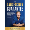 The Satisfaction Guarantee: Redefine Wealth, Become Emotionally Debt-Free, and Unlock True Fulfillment