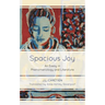 Spacious Joy: An Essay in Phenomenology and Literature