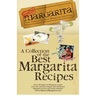 Mission: Margarita: A Collection of the Best Margarita Recipes