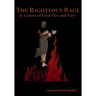 The Righteous Rage: 26 Letters of Feral Fire and Fury
