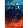 Navigating Hell: A Real-Time Journey Through Grief