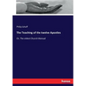 The Teaching of the twelve Apostles: Or, The oldest Church Manual