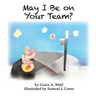 May I Be on Your Team