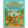 Civic Adventures: How Individuals, Families, and Communities Learn Together