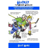 Hockey for Weekend Warriors: A Guide to Everything from Skates to Slap Shots to Separated Shoulders
