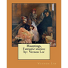 Hauntings, Fantastic stories; by: Vernon Lee