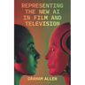 Representing the New AI in Film and Television