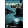 Ghosthunting Oregon
