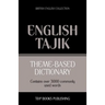 Theme-based dictionary British English-Tajik - 3000 words