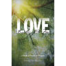 Love Breathes With Me: A Book of Poems & Prayers