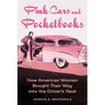 Pink Cars and Pocketbooks: How American Women Bought Their Way Into the Driver's Seat