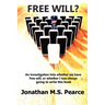 Free Will? an Investigation Into Whether We Have Choice, or Whether I Was Always Going to Write This Book.