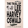 The Trial of Lee Harvey Oswald