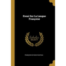 Essai Sur La Langue Françoise