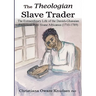 The Theologian Slave Trader