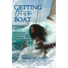 Getting Out of the Boat: Breaking Free from Doubt and Walking by Faith into Your Destiny
