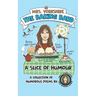 A Slice of Humour: A Collection of Humorous Poems by Mrs Yorkshire the Baking Bard