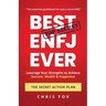Best ENFJ Ever - The Secret Action Plan: Leverage Your Strengths to Achieve Success, Wealth & Happiness
