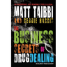 The Business Secrets of Drug Dealing: An Almost True Account