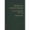 The Drive to Industrial Maturity: The U.S. Economy, 1860-1914