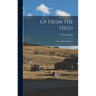 Up From the Hills: N. C. Hanks, His Story