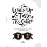 Wake Up & Taste The Coffee: Secrets To Stay Awake And Elevate The Taste Of Coffee