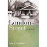 London Street: A Memoir