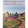 One Room Schoolhouses of the Mahantongo Valley