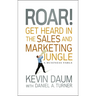 Roar! Get Heard in the Sales and Marketing Jungle: A Business Fable