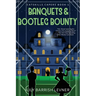 Banquets & Bootleg Bounty
