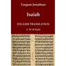 Targum Jonathan of the Prophet Isaiah in English Translation: With an introduction and footnotes explaining important words and phrases in the Aramaic