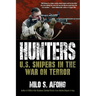 Hunters: U.S. Snipers in the War on Terror