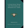 A Selection From The Histories Of Herodotus (1830)