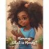 Mommy, What Is Money?