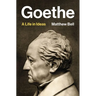 Goethe: A Life in Ideas