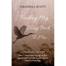 Finding My Way Back To Me: How I found the courage to free myself after seventeen years in an abusive marriage