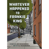 Whatever Happened to Frankie King