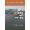 IELTS Reading and Writing: 14 Reading Tasks & Academic Task 1 & Task 2 Essay