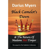 Black Camelot's Dawn: & The Return of Madame Hot Temper (Book #2)