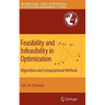 Feasibility and Infeasibility in Optimization:: Algorithms and Computational Methods