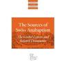 The Sources Of Swiss Anabaptism: The Grebel Letters and Related Documents
