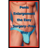Penis Enlargement the Easy Surgery-Free Way