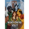 Who Owns You?